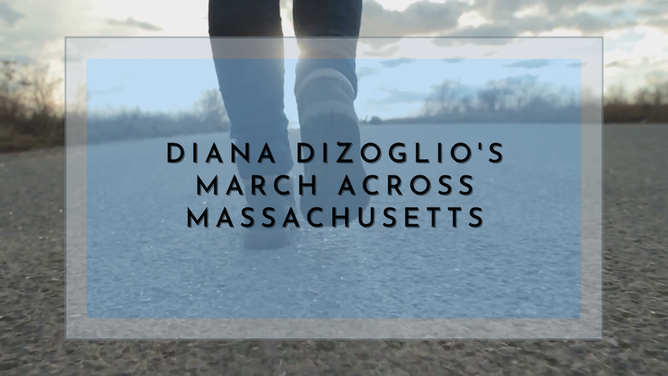 diana dizoglio's march across massachusetts2 diana dizoglio's march across massachusetts2
